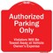 Signmission Authorized Parking Violators Will Towed Away Owner Expense Aluminum Sign, 18" L, 18" H, RW-1818-9996 A-DES-RW-1818-9996 - alternate 1